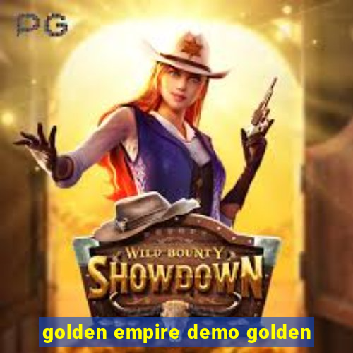 golden empire demo golden